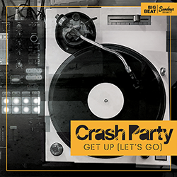Crash Party - Get Up (Let's Go) EP